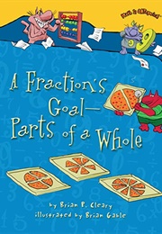 A Fraction's Goal (Brian P. Cleary)