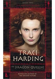 The Dragon Queens (Traci Harding)