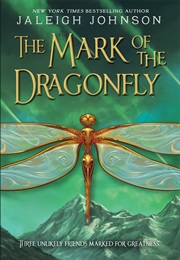 The Mark of the Dragonfly (Jaleigh Johnson)