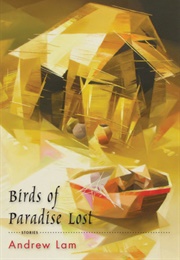 Birds of Paradise Lost (Andrew Lam)