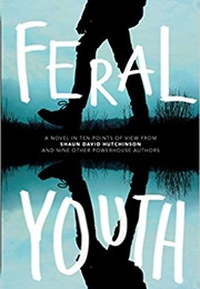 Feral Youth (Shaun David Hutchinson (Edit.))