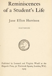 Reminiscences of a Student&#39;s Life (Jane Ellen Harrison)