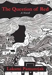 The Question of Red (Laksmi Pamuntjak)