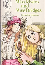Miss Rivers and Miss Bridges