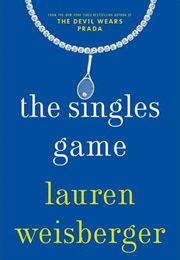 The Singles Game (Lauren Weisberger)
