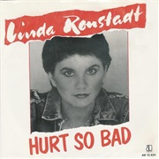 Hurt So Bad - Linda Ronstadt