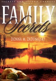 Family Secrets (Donna M. Zadunajsky)
