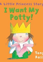 I Want My Potty (Tony Ross)