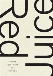Red Juice: Poems 1998-2008 (Hoa Nguyen)