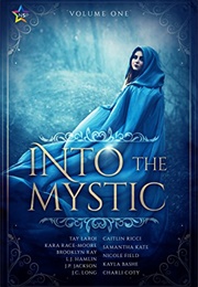 Into the Mystic Volume One (Ninestar Press (Editor))