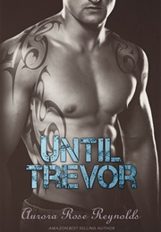 Until Trevor (Aurora Rose Reynolds)