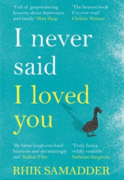 I Never Said I Loved You (Rhik Samadder)
