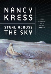 Steal Across the Sky (Nancy Kress)
