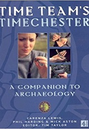 Time Team's Timechester (Tim Taylor and Others)