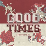 Good Times (GOLDHOUSE Remix) - All Time Low