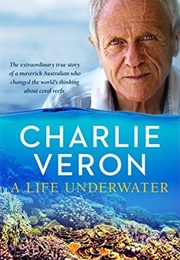 A Life Underwater (Charlie Veron)
