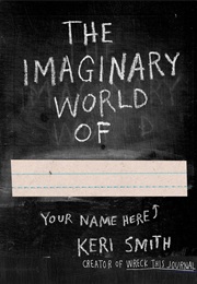 The Imaginary World Of... (Keri Smith)