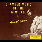 Ahmad Jamal - Chamber Music of the New Jazz