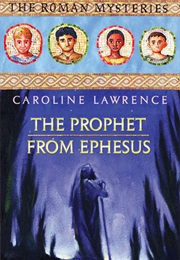The Prophet From Ephesus (Caroline Lawrence)