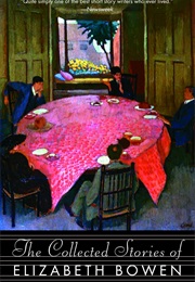 The Collected Stories of Elizabeth Bowen (Elizabeth Bowen)