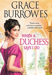When a Duchess Says I Do (Grace Burrowes)