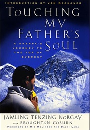 Touching My Father&#39;S Soul: A Sherpa&#39;S Journey to the Top of Everest (Jamling Tenzing Norgay)