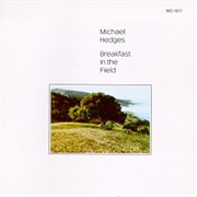 Michael Hedges - Breakfast in the Field