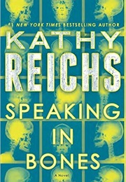 Speaking in Bones (Kathy Reichs)
