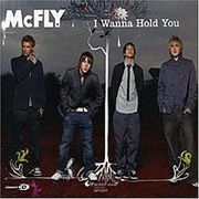 I Wanna Hold You - McFly