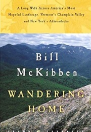 Wandering Home: A Long Walk Across America&#39;s Most Hopeful Landscape (Bill McKibben)
