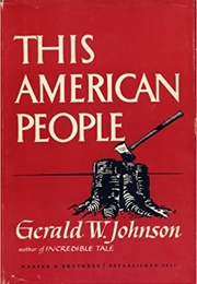 This American People (Gerald W. Johnson)
