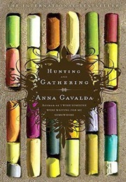 Hunting and Gathering (Anna Gavalda)