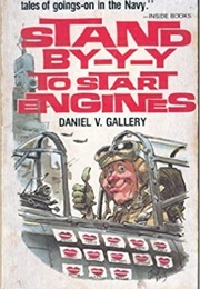 Stand By-Y-Y to Start Engines (Daniel V. Gallery)