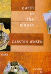 Earth in the Mouth (Carsten Jensen)