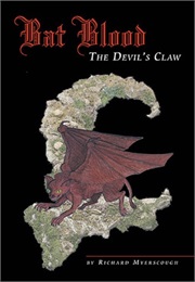 Bat Blood: The Devil's Claw (Richard Myerscough)