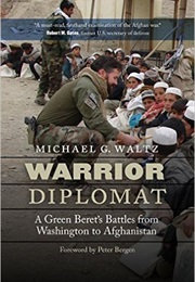 Warrior Diplomat: A Green Beret's Battles From Washington to Afghanistan (Michael G. Waltz)