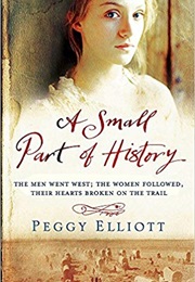 A Small Part of History (PEGGY ELLIOTT)