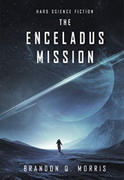 The Enceladus Mission (Brandon Q. Morris)