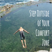 Step Out of Your Comfort Zone Once in a While