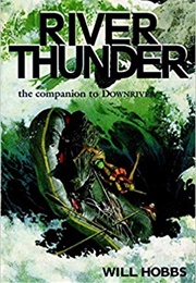 River Thunder (Will Hobbs)