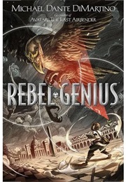 Rebel Genius (Michael Dante Dimartino)
