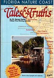 Florida Nature Coast Truth & Tales (W. Horace Carter)