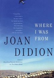 Where I Was From (Joan Didion)
