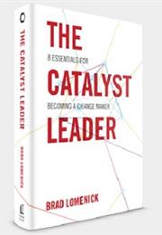The Catalyst Leader