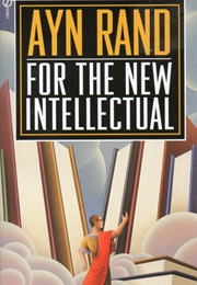 For the New Intellectual (Ayn Rand)