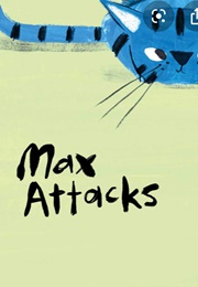 Max Attacks (Kathi Appelt)