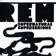 Supernatural Superserious - R.E.M.
