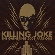 Killing Joke - The Gathering 2008