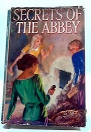 Secrets of the Abbey (Elsie J. Oxenham)