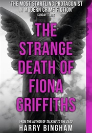 The Strange Death of Fiona Griffiths (Harry Bingham)
